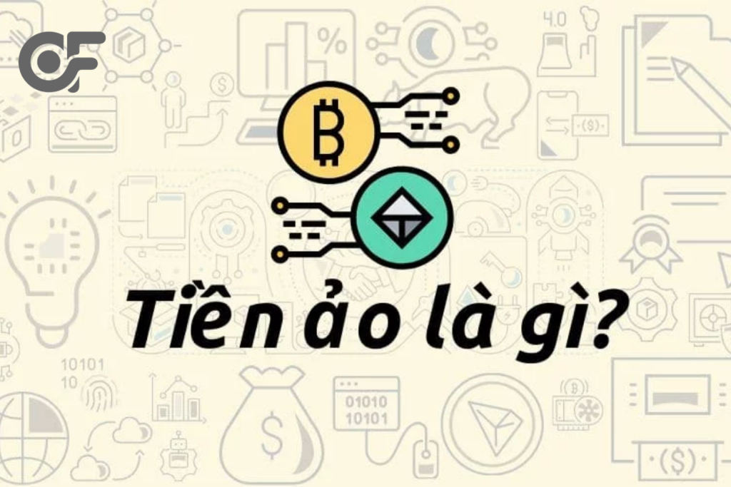 Giải thích tiền ảo là gì – dạng tài sản kỹ thuật số được tạo ra và giao dịch thông qua mạng Internet, không do ngân hàng trung ương phát hành
