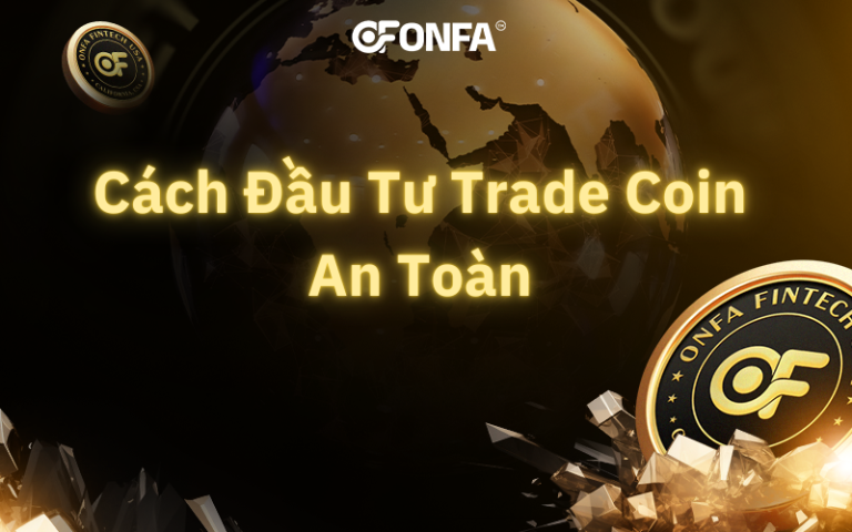 Cach Dau Tu Trade Coin An Toan Va Hieu Qua Cho Nguoi Moi Bat Dau