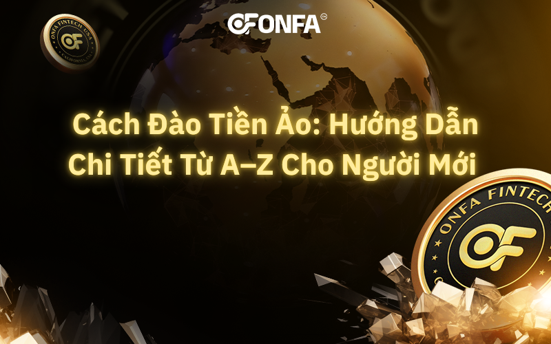 cach-dao-tien-ao-huong-dan-chi-tiet-tu-a–z-cho-nguoi-moi