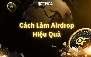 Huong-Dan-Lam-Airdrop-Hieu-Qua-Tu-Co-Ban-Den-Nang-Cao-Cho-Nguoi-Moi