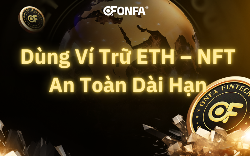Toi-uu-cach-dung-vi-tru-ETH-–-Giu-ETH-va-NFT-an-toan-dai-han